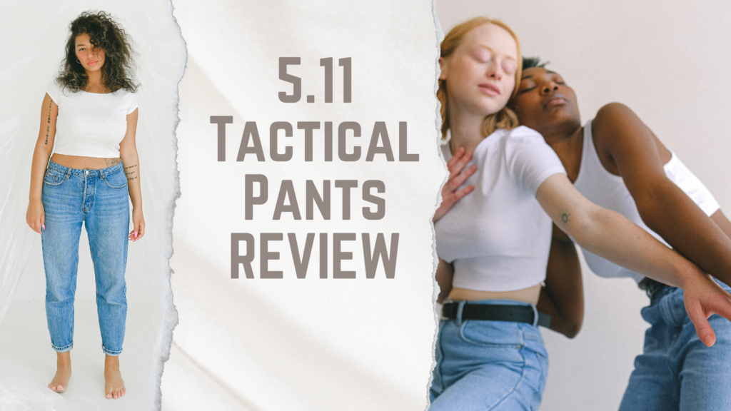 5.11 Tactical Pants REVIEW